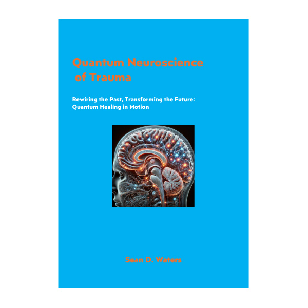 Quantum Neuroscience of Trauma (eBook)
